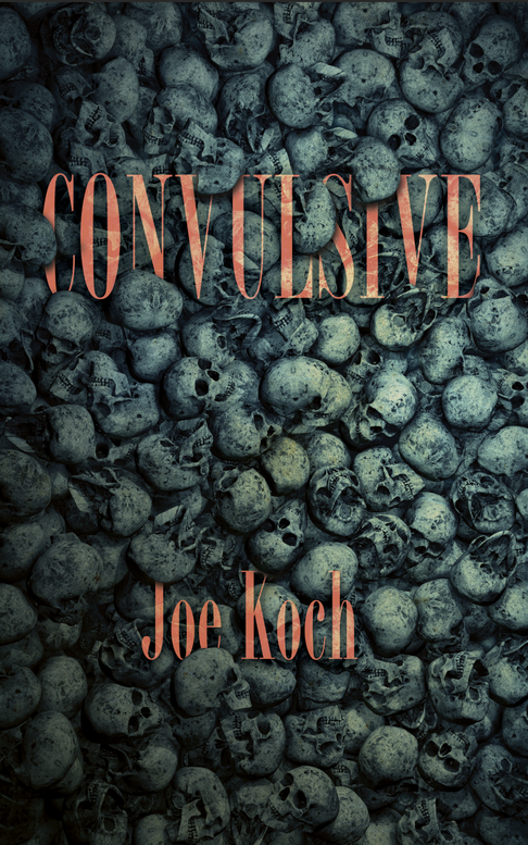 Cover art for Convulsive, by Joe Koch